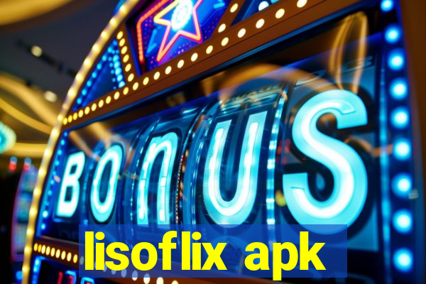 lisoflix apk